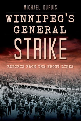Winnipeg's General Strike Reports from the Front Lines [Paperback]
