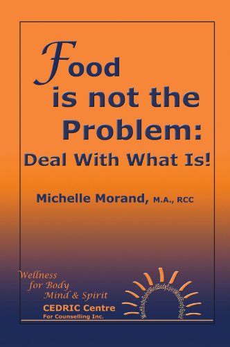 Food Is Not The Problem Deal With What Is [Paperback]