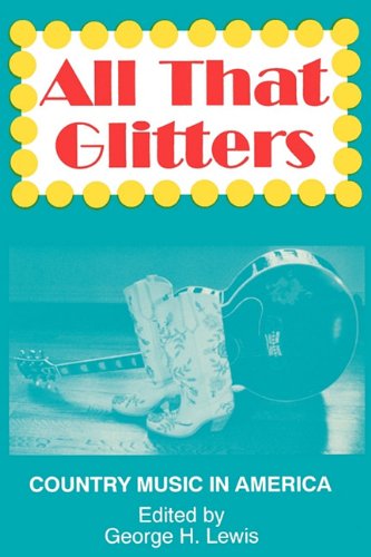 All That Glitters Country Music in America [Paperback]