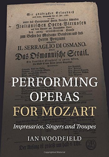 Performing Operas for Mozart Impresarios, Singers and Troupes [Paperback]