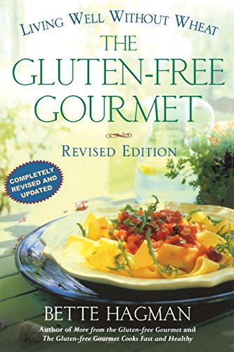 The Gluten-Free Gourmet Living Well Without Wheat [Paperback]