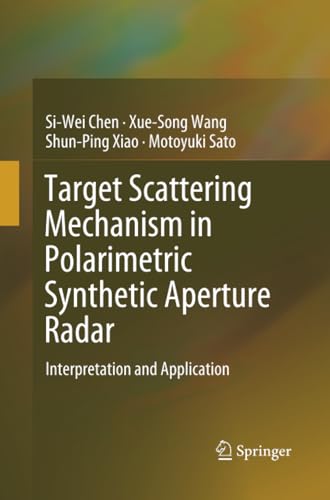 Target Scattering Mechanism in Polarimetric Synthetic Aperture Radar Interpreta [Paperback]