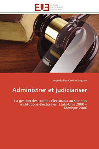 Administrer Et Judiciariser La Gestion Des Conflits lectoraux Au Sein Des Inst [Paperback]