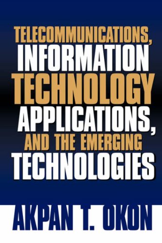 Telecommunications, Information Technology Applications, and the Emerging Techno [Unknown]