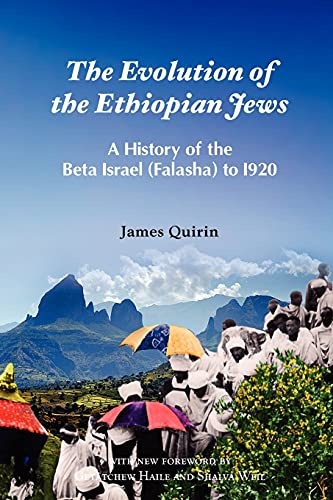 The Evolution Of The Ethiopian Jews A History Of The Beta Israel (falasha) To I [Paperback]