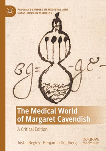The Medical World of Margaret Cavendish A Critical Edition [Paperback]