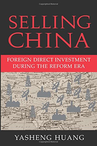 Selling China Foreign Direct Investment during the Reform Era [Paperback]