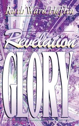 Revelation Glory [Paperback]