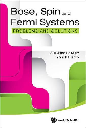 Bose, Spin And Fermi Systems Problems And Solutions [Paperback]