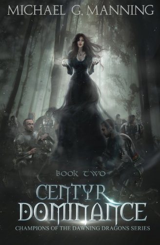 Centyr Dominance Book 2 (champions Of The Dawning Dragons) (volume 2) [Paperback]