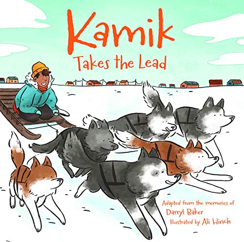 Kamik Takes the Lead [Paperback]
