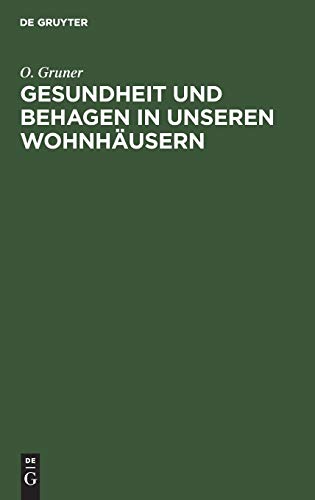 Gesundheit Und Behagen In Unseren Wohnhausern [Hardcover]
