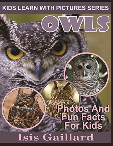 Owls  Kids Learn With Pictures Book 24 Photos and Fun Facts for Kids [Paperback]