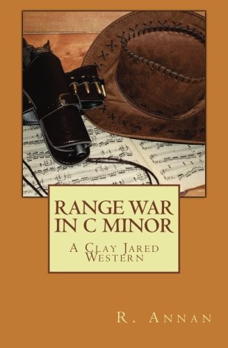 Range War In C Minor A Clay Jared Western (volume 3) [Paperback]