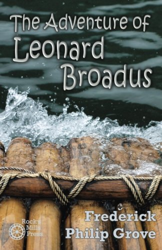 The Adventure Of Leonard Broadus (milestones In Canadian Literature) [Paperback]