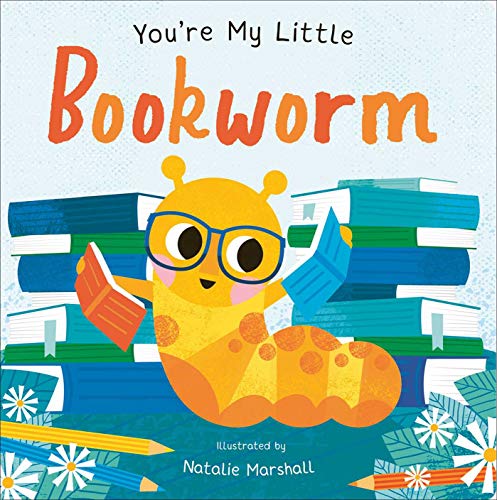 You&39re My Little Bookworm [Board book]