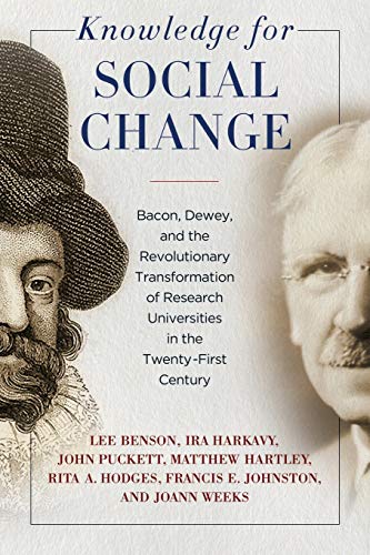 Knowledge for Social Change Bacon, Dewey, and the Revolutionary Transformation  [Paperback]