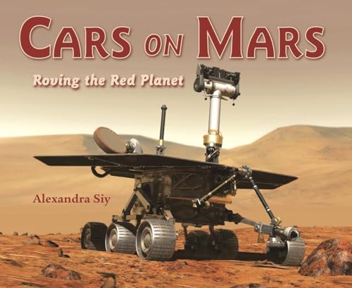 Cars on Mars Roving the Red Planet [Paperback]