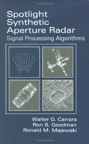 Spotlight Synthetic Aperture Radar Signal Processing Algorithms (artech House R [Hardcover]