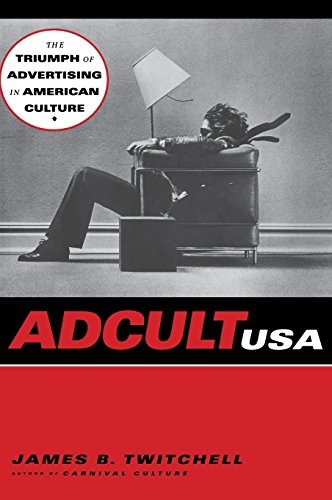 Adcult Usa The Triumph Of Advertising In American Culture [Hardcover]