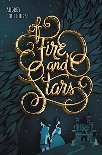 Of Fire and Stars [Paperback]