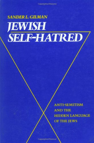 Jewish Self-Hatred Anti-Semitism And The Hidden Language Of The Jews [Paperback]