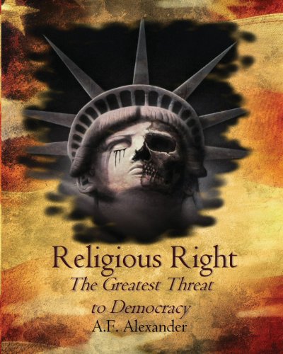 Religious Right The Greatest Threat To Democracy [Paperback]