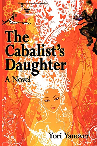 The Cabalist's Daughter A Novel Of Practical Messianic Redemption [Paperback]
