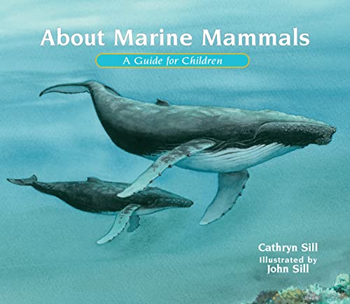 About Marine Mammals A Guide for Children [Paperback]