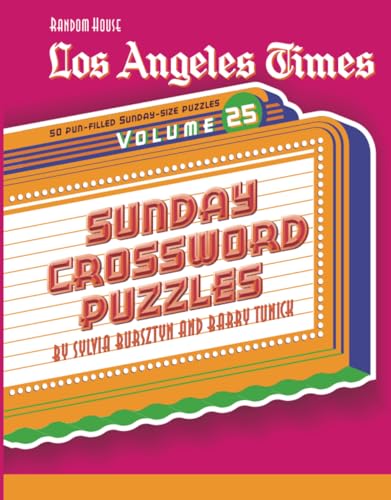 Los Angeles Times Sunday Crossword Puzzles, Volume 25 [Paperback]