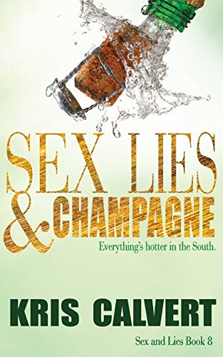 Sex, Lies and Champagne [Paperback]