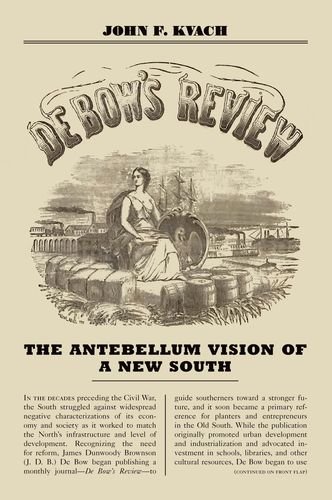 De Bow's Review The Antebellum Vision of a New South [Hardcover]