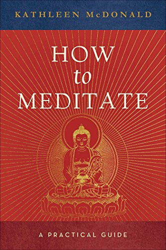 How to Meditate A Practical Guide [Paperback]
