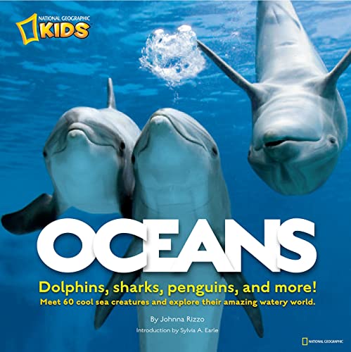 Oceans Dolphins, sharks, penguins, and more [Hardcover]