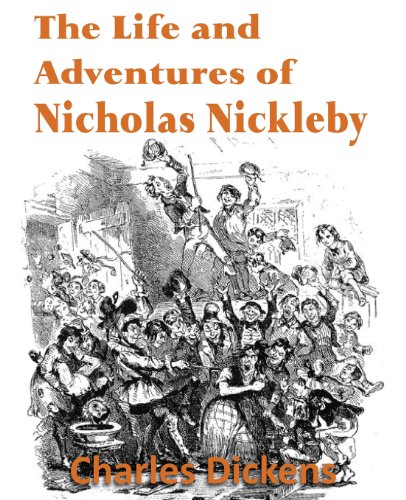 The Life And Adventures Of Nicholas Nickleby [Paperback]