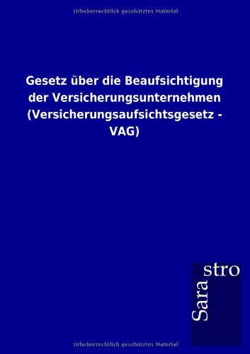 Gesetz ber Die Beaufsichtigung der Versicherungsunternehmen [Paperback]