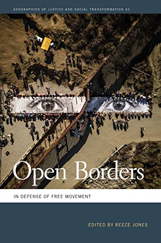 Open Borders In Defense of Free Movement [Paperback]