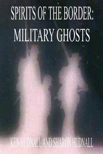Spirits Of The Border Military Ghosts [Paperback]