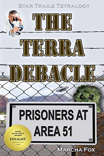 The Terra Debacle Prisoners At Area 51 (star Trails Tetralogy) [Paperback]