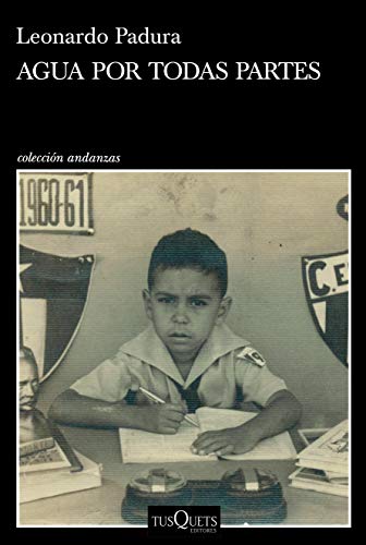 Agua por todas partes Vivir y escribir en Cuba [Paperback]