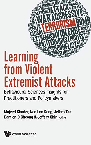 Learning from Violent Extremist Attacks  Behavioural Sciences Insights for Prac [Hardcover]