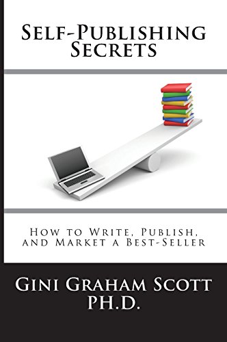 Self-Publishing Secrets  How to Write, Publish, and Market a Best-Seller or Use [Hardcover]