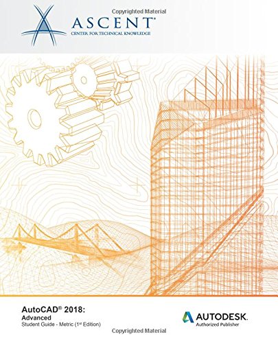 AutoCAD 2018 Advanced - Metric Units  Autodesk Authorized Publisher [Paperback]