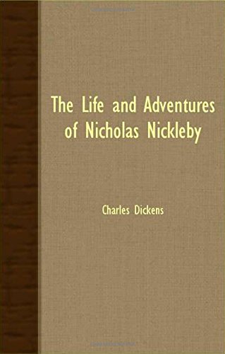 The Life And Adventures Of Nicholas Nickleby [Paperback]