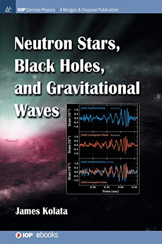 Neutron Stars, Black Holes, and Gravitational Waves [Hardcover]