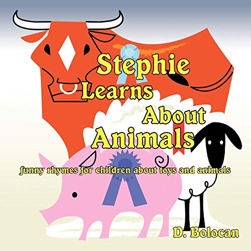 Stephie Learns about Animals  Funny Rhymes for Children about Toys and Animals [Paperback]