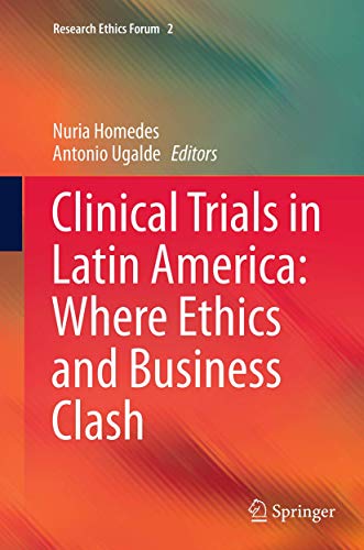 Clinical Trials in Latin America Where Ethics and Business Clash [Paperback]