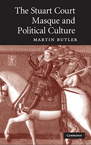 The Stuart Court Masque and Political Culture [Hardcover]